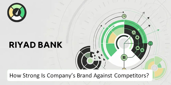How Strong Is Riyad Bank Company's Brand Position Against Competitors?