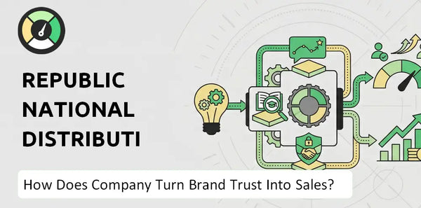 How Does Republic National Distributing Company Company Turn Brand Trust Into Sales and Demand?