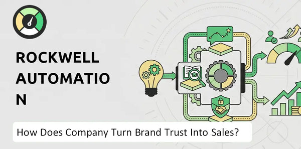 How Does Rockwell Automation Company Turn Brand Trust Into Sales and Demand?