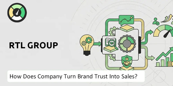 How Does RTL Group Company Turn Brand Trust Into Sales and Demand?