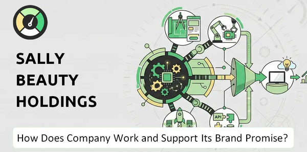 How Does Sally Beauty Holdings Company Work and Support Its Brand Promise?
