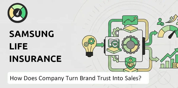 How Does Samsung Life Insurance Company Turn Brand Trust Into Sales and Demand?