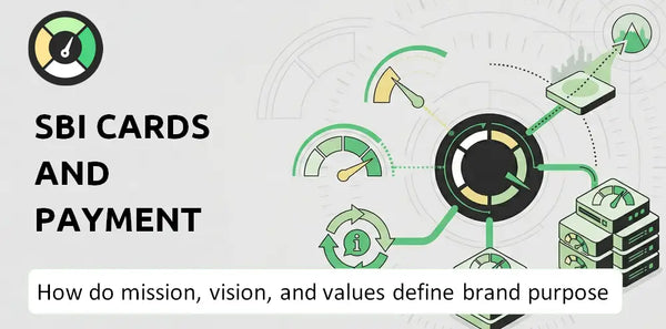 What are Mission Vision & Core Values of SBI Cards and Payment Services Company?