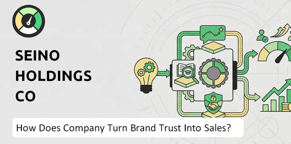 How Does Seino Holdings Co Company Turn Brand Trust Into Sales and Demand?