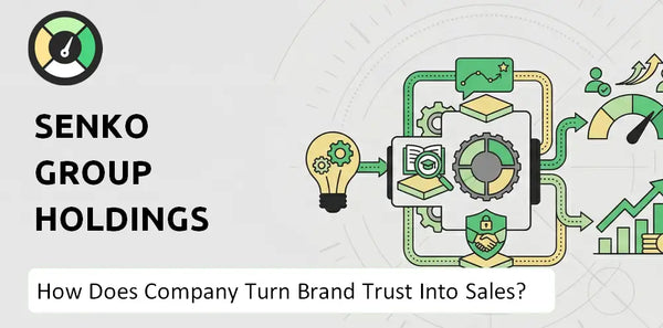 How Does SENKO Group Holdings Co. Company Turn Brand Trust Into Sales and Demand?