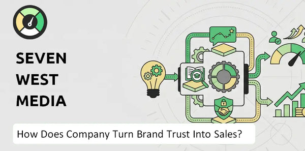 How Does Seven West Media Company Turn Brand Trust Into Sales and Demand?