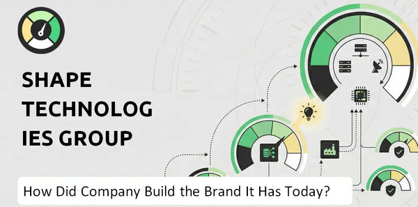 How Did Shape Technologies Group Company Build the Brand It Has Today?
