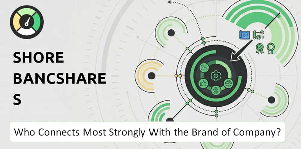 Who Connects Most Strongly With the Brand of Shore Bancshares Company?