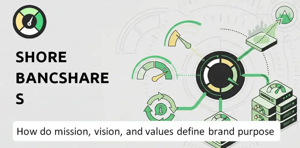 What Do the Mission, Vision, and Values of Shore Bancshares Company Say About Its Brand Purpose?