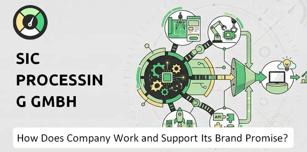 How Does SiC Processing GmbH Company Work and Support Its Brand Promise?