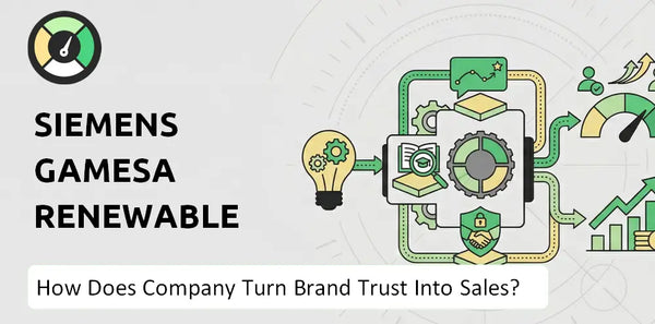 How Does Siemens Gamesa Renewable Energy Company Turn Brand Trust Into Sales and Demand?