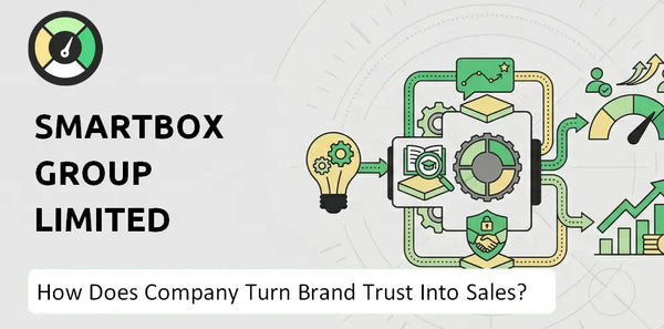 How Does Smartbox Group Limited Company Turn Brand Trust Into Sales and Demand?