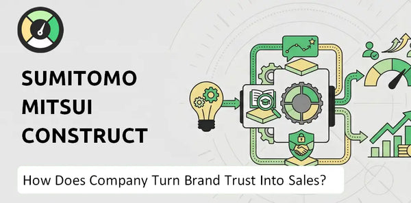 How Does Sumitomo Mitsui Construction Company Turn Brand Trust Into Sales and Demand?