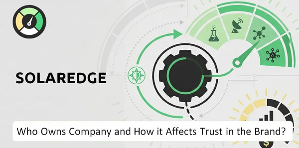 Who Owns SolarEdge Company and How Does Ownership Affect Trust in the Brand?