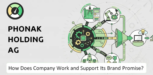 How Does Phonak Holding AG Company Work?