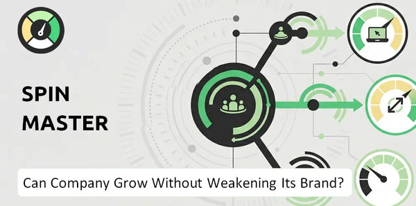 Can Spin Master Company Grow Without Weakening Its Brand?
