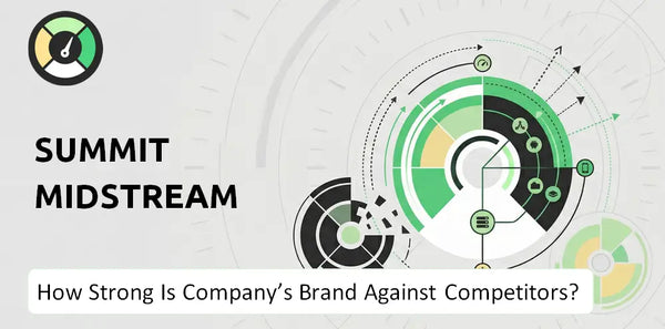 How Strong Is Summit Midstream Company's Brand Position Against Competitors?