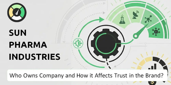 Who Owns Sun Pharma Industries Company and How Does Ownership Affect Trust in the Brand?