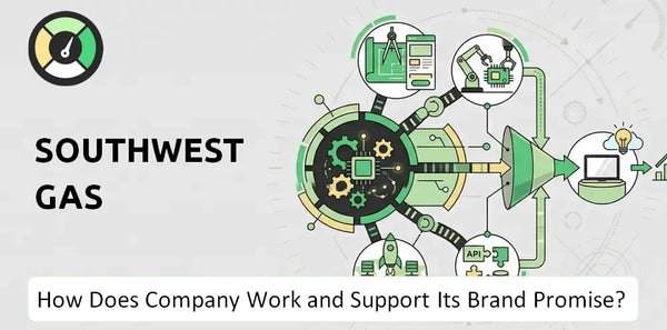 How Does Southwest Gas Company Work and Support Its Brand Promise?