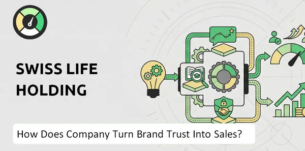 How Does Swiss Life Holding Company Turn Brand Trust Into Sales and Demand?