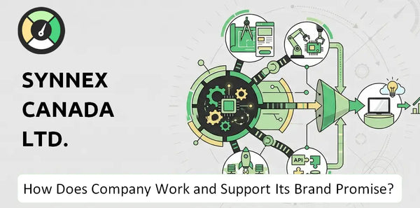 How Does Synnex Canada Ltd. Company Work and Support Its Brand Promise?