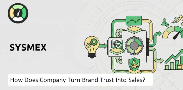 How Does Sysmex Company Turn Brand Trust Into Sales and Demand?