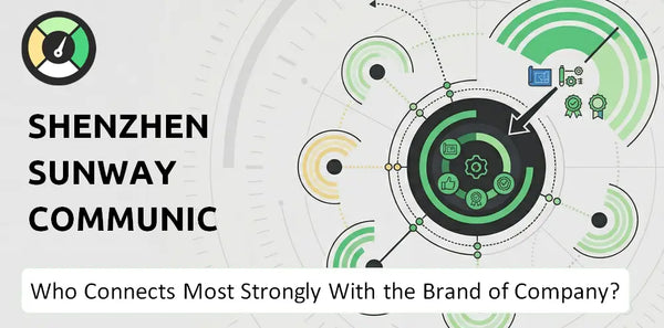 Who Connects Most Strongly With the Brand of Shenzhen Sunway Communication Company?