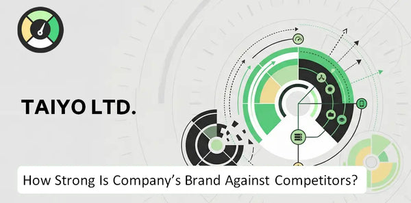How Strong Is Taiyo Ltd. Company's Brand Position Against Competitors?