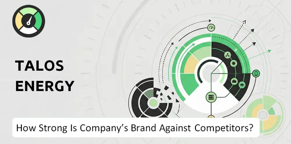 How Strong Is Talos Energy Company's Brand Position Against Competitors?