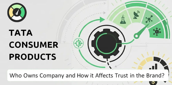 Who Owns Tata Consumer Products Company and How Does Ownership Affect Trust in the Brand?