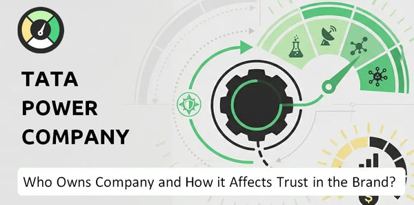 Who Owns Tata Power Company Company and How Does Ownership Affect Trust in the Brand?