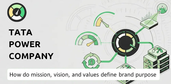 What Do the Mission, Vision, and Values of Tata Power Company Company Say About Its Brand Purpose?