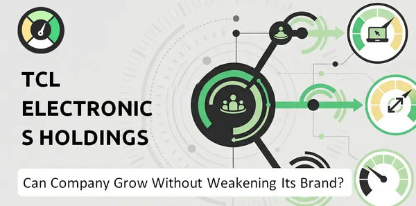 What is Growth Strategy and Future Prospects of TCL Electronics Holdings Company?