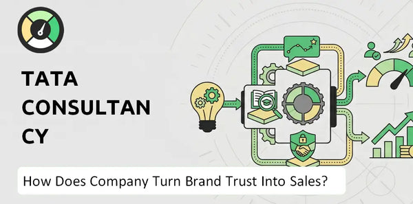 How Does Tata Consultancy Services Company Turn Brand Trust Into Sales and Demand?