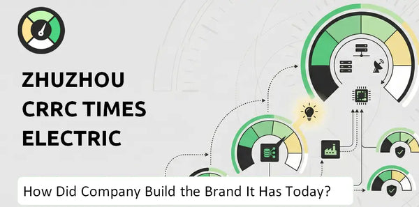 How Did Zhuzhou CRRC Times Electric Co. Company Build the Brand It Has Today?