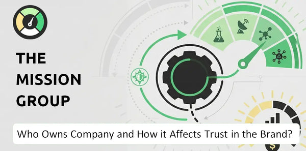 Who Owns The Mission Group Company and How Does Ownership Affect Trust in the Brand?