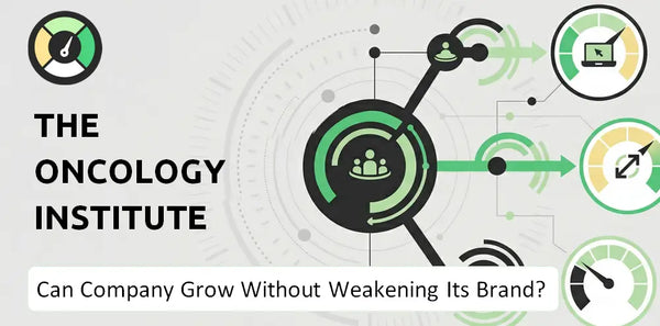 Can The Oncology Institute Company Grow Without Weakening Its Brand?