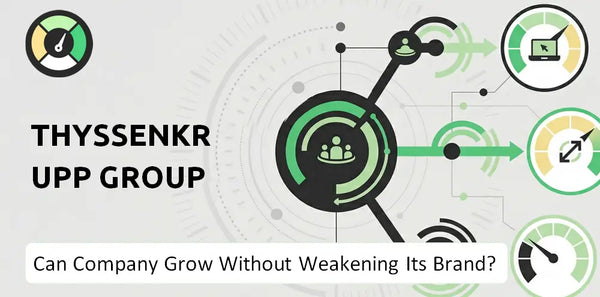 Can ThyssenKrupp Group Company Grow Without Weakening Its Brand?