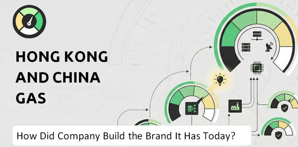How Did Hong Kong and China Gas Company Build the Brand It Has Today?