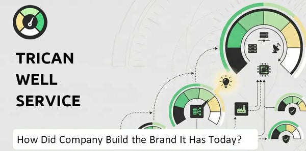 How Did Trican Well Service Company Build the Brand It Has Today?