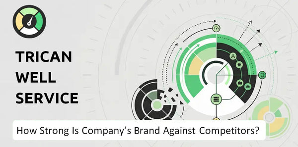 How Strong Is Trican Well Service Company's Brand Position Against Competitors?