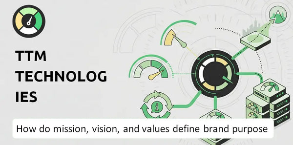 What Do the Mission, Vision, and Values of TTM Technologies Company Say About Its Brand Purpose?