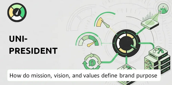 What Do the Mission, Vision, and Values of Uni-President Company Say About Its Brand Purpose?