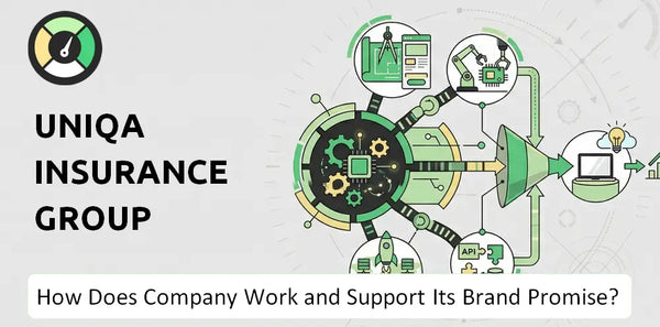 How Does UNIQA Insurance Group Company Work and Support Its Brand Promise?