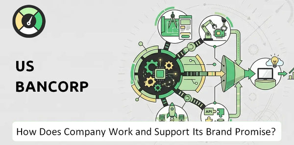How Does US Bancorp Company Work and Support Its Brand Promise?