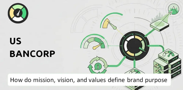 What Do the Mission, Vision, and Values of US Bancorp Company Say About Its Brand Purpose?
