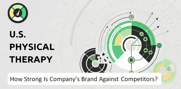How Strong Is U.S. Physical Therapy Company's Brand Position Against Competitors?