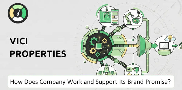 How Does VICI Properties Company Work?