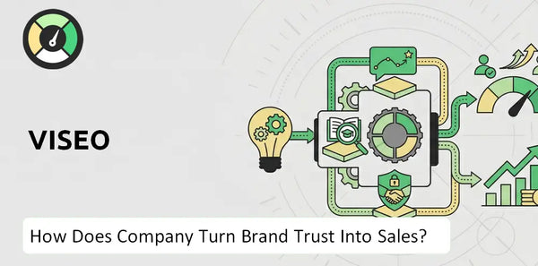 How Does VISEO Company Turn Brand Trust Into Sales and Demand?