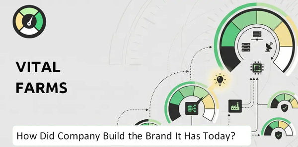 How Did Vital Farms Company Build the Brand It Has Today?